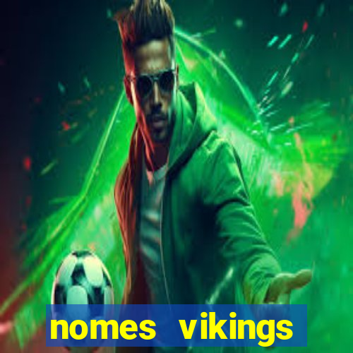 nomes vikings masculinos e significados
